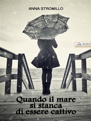 cover image of Quando il mare si stanca di essere cattivo